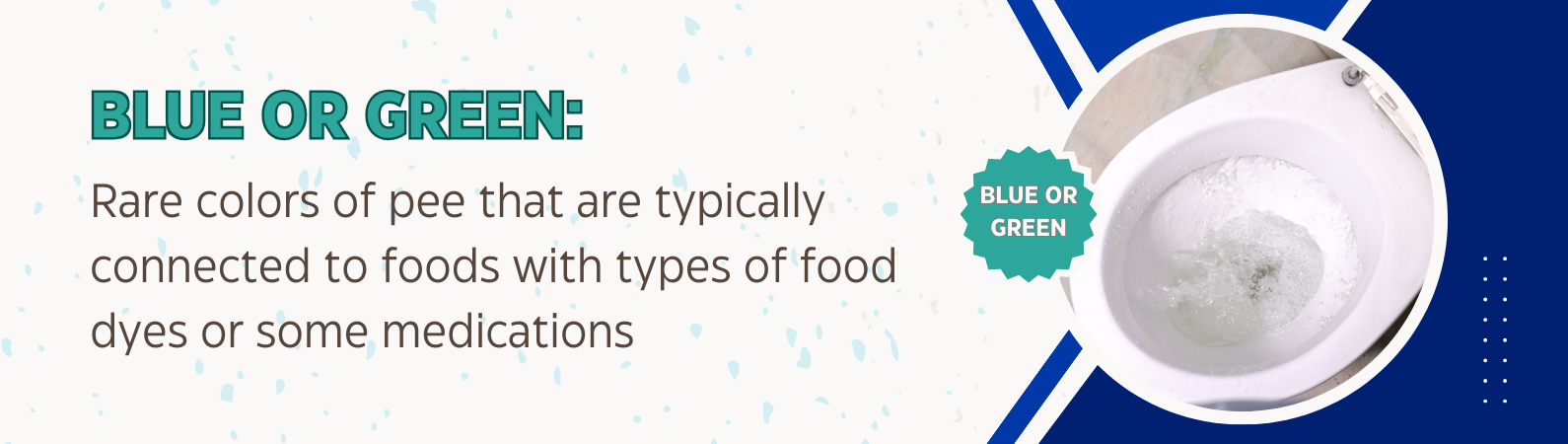 Blue or green: rare colors of pee that are typically connected to foods with types of food dyes or some medications